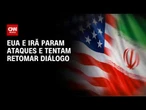 Estados Unidos e Irã param ataques e tentam retomar diálogo | CNN NOVO DIA