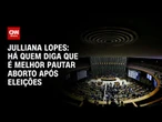 Julliana Lopes: Há quem diga que é melhor pautar aborto após eleições | CNN ARENA