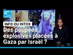 Gaza : Israël a-t-il placé des poupées et des conserves piégées dans l'enclave ? • FRANCE 24
