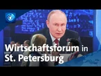 Wirtschaftsforum in St. Petersburg: Wie Putin die Veranstaltung nutzt