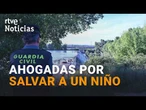 DOS MUJERES MUEREN al SALVAR a un NIÑO que se AHOGABA en una PRESA de PALENCIA | RTVE Noticias