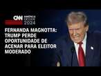 Fernanda Magnotta: Trump perde oportunidade de acenar para eleitor moderado | CNN 360º