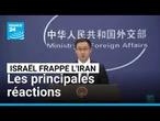 France, Royaume-Uni, Chine... Les principales réactions aux frappes israéliennes contre l'Iran