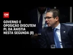 Oposição reforça ofensiva por anistia após protestos de 7/9; governo estuda veto | LIVE CNN