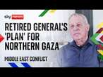 'Put northern Gaza under siege' says former head of Israel's National Security Council