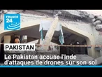 Le Pakistan accuse l'Inde d'attaques de drones sur son sol après une journée meurtrière