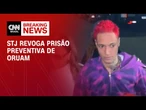 Oruam: STJ revoga prisão do rapper | CNN ARENA