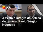 Defesa de Nogueira cita caso Dreyfus e diz que general atuou para impedir Bolsonaro; veja a íntegra