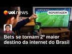 Bets passam YouTube e WhatsApp e são 2º maior destino da internet do Brasil, atrás apenas do Google