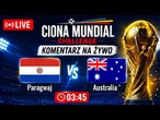 Paragwaj – Australia | Ciona Mundial Challenge | Transmisja Na Żywo