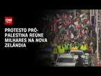 Nova Zelândia: protesto pró-Palestina reúne 50 mil pessoas | AGORA CNN