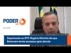 Depoimento ao STF: Rogério Marinho diz que Bolsonaro temia excessos após derrota