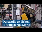 Varios muertos y heridos tras descarrilar en Lisboa el funicular de Glória