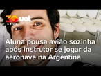 Aluna pousa avião sozinha após instrutor se jogar da aeronave na Argentina