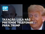 Lula discutirá com setores exportadores formas de evitar prejuízos com taxação dos EUA | OP News