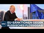 KRIEG IN DER URKAINE: Putin beeindruckt? EU beschließt neue Sanktionen gegen Russland!