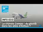 Le chinois Comac : du plomb dans les ailes d'Airbus ? • FRANCE 24