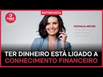 Poder Entrevista: Nathalia Arcuri, fundadora da plataforma “Me Poupe!” @Mepoupenaweb