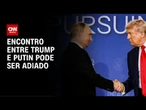 Reunião entre Trump e Putin em Budapeste pode ser adiada | BASTIDORES CNN