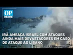 Irã ameaça Israel com ataques ainda mais devastadores em caso de ataque ao Líbano | OP NEWS
