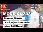 Mondial 2026 : France, Maroc… Les équipes à surveiller selon Adil Rami • FRANCE 24