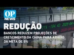 Tarifaço de Trump: Bancos reduzem projeções de crescimento da China l O POVO News