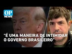 Tarifaço de Trump é estratégia para pressionar o Brasil, avalia Fábio Reis | O POVO News