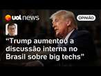 Trump acusa Brasil: Governo Lula estuda reagir taxando big techs, diz Tales Faria