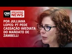 PT pede cassação imediata do mandato de Zambelli | CNN ARENA