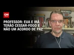 Será um cessar-fogo e não um acordo de paz, diz professor sobre tratado entre EUA e Irã | WW