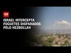 Israel intercepta foguetes disparados pelo Hezbollah | AGORA CNN