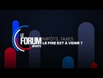 "Impôts, taxes: le pire est à venir?": suivez Le Forum en direct sur BFMTV