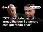 Bolsonaro quer que STF o prenda e dar aos aliados a justificativa que a Justiça o persegue | Análise