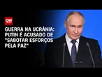 Putin é acusado de "sabotar" esforços de paz após ataques em Kiev | LIVE CNN