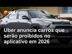 Uber anuncia atualização na lista de carros permitidos no aplicativo a partir de 2026