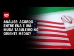 Análise: Acordo EUA-Irã expõe limites e incomoda Israel | WW