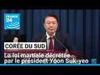 La loi martiale décrétée en Corée du Sud par le président Yoon Suk-yeo • FRANCE 24