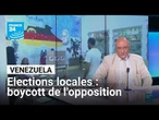 Vénézuela : boycott de l'opposition lors des élections locales • FRANCE 24