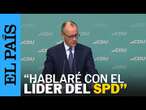 ELECCIONES ALEMANIA | Merz:"Estamos en condiciones de formar una coalición negra-roja" | EL PAÍS