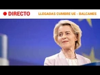DIRECTO | LLEGADAS A LA CUMBRE UNIÓN EUROPEA -BALCANES que se celebra en MONTENEGRO |RTVE Noticias