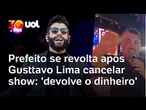 Gusttavo Lima cancela show e revolta prefeito que o contratou: 'ladrão'