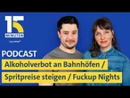 Alkoholverbot an Bahnhöfen / Hohe Spritpreise