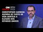 Christopher Garman: Agenda de custo de vida norteia a eleição dos Estados Unidos | WW Especial