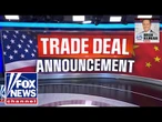 LIVE: Two days, one deal: China framework reached | Brian Kilmeade Show
