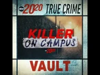 True Crime Vault: Killer on Campus