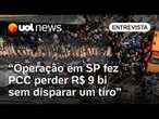 Operação em SP fez PCC perder R$ 9 bi sem disparar um tiro, diz deputado ao comparar com ação no Rio