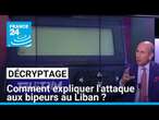 Décryptage : comment expliquer l'attaque aux bipeurs au Liban ? • FRANCE 24