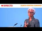 BANCO CENTRAL EUROPEO: CHRISTINE LAGARDE ANUNCIA una BAJADA de los TIPOS DE INTERÉS