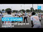 Côte d’Ivoire : le dodgeball gagne en popularité • FRANCE 24