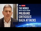 Miliband: 'Absolutely abominable level of suffering inside Gaza'